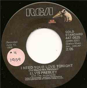 Elvis Presley With The Jordanaires - I Need Your Love Tonight / (Now And Th ...