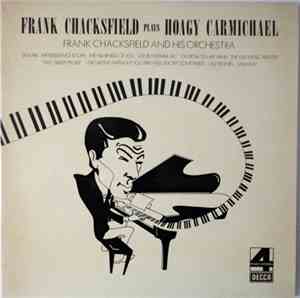 Frank Chacksfield And His Orchestra - Frank Chacksfield Plays Hoagy Carmich ...