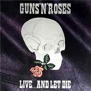 Guns N' Roses - Live...And Let Die