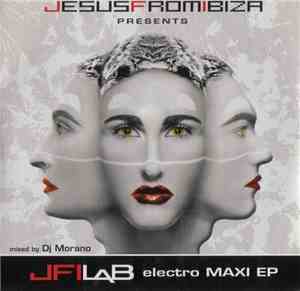 Jesus From Ibiza Presents JFI Lab - Electro MAXI EP
