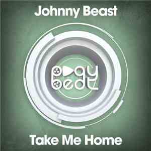Johnny Beast - Take Me Home