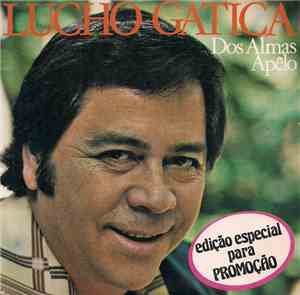 Lucho Gatica - Dos Almas / Apêlo