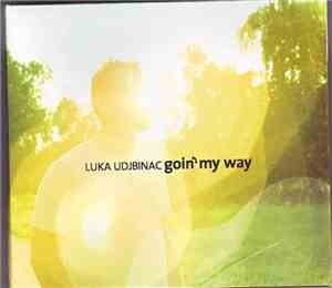 Luka Udjbinac - Goin' My Way