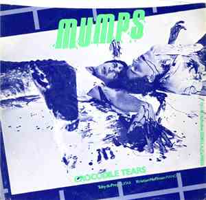 Mumps - Crocodile Tears