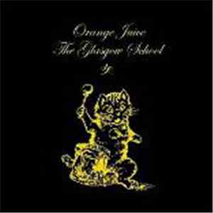 Orange Juice  - The Glasgow School