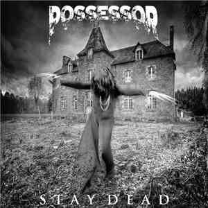 Possessor - Stay Dead
