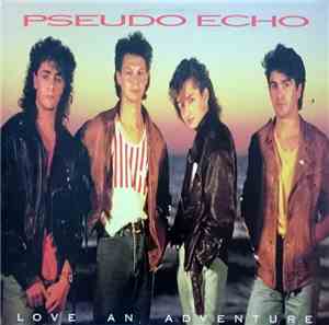 Pseudo Echo - Love An Adventure