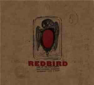 Redbird  - Live At The Cafe Carpe - Fort Atkinson, Wisconsin - December 200 ...