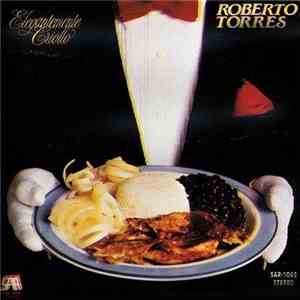 Roberto Torres - Elegantemente Criollo