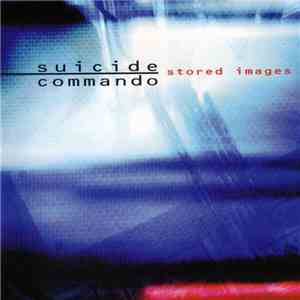 Suicide Commando - Stored Images