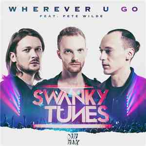 Swanky Tunes Feat. Pete Wilde - Wherever U Go