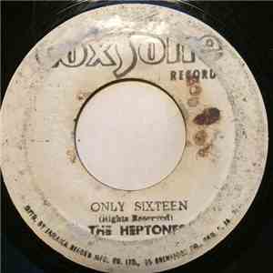The Heptones - Only Sixteen / Oil In My Lamp