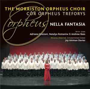 The Morriston Orpheus Choir - Nella fantasia