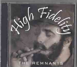 The Remnants - High Fidelity