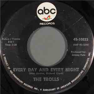 The Trolls - Every Day And Every Night / Are You The One?
