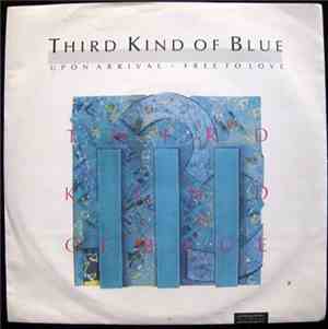Third Kind Of Blue - Upon Arrival / Free To Love