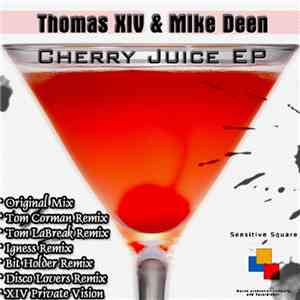 Thomas XIV & Mike Deen - Cherry Juice EP