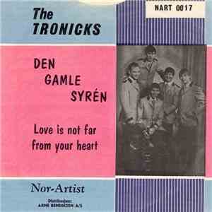Tronicks - Den Gamle Syrén / Love Is Not Far From Your Heart