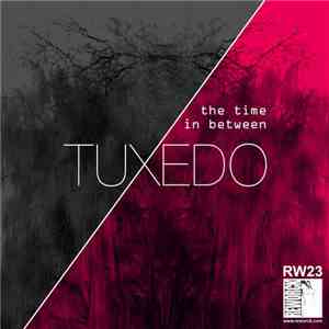 Tuxedo  - The Time In Between