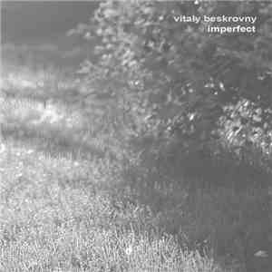 Vitaly Beskrovny - Imperfect