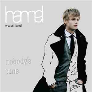 Wouter Hamel - Nobody's Tune