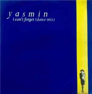 Yasmin - I Can't Forget (Dance Mix)