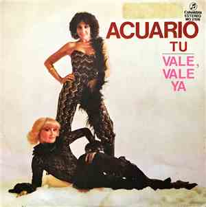 Acuario - Tu / Vale, Vale Ya