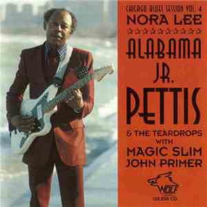 Alabama Jr. Pettis & The Teardrops With Magic Slim, John Primer - Nora Lee