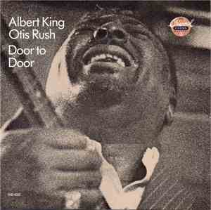 Albert King / Otis Rush - Door To Door