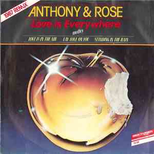 Anthony & Rose - Love Is Everywhere (1987 Remix)