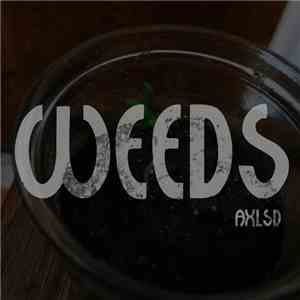 AXLSD - Weeds