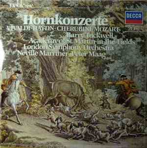 Barry Tuckwell, Timothy Brown, Robin Davis, Sir Neville Marriner, Peter Maa ...