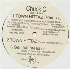 Chuck C - Town Hittaz / Get That Bread / U-Pac