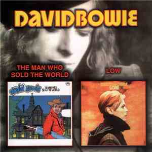 David Bowie - The Man Who Sold The World / Low
