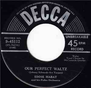 Eddie Habat And His Polka Orchestra - Our Perfect Waltz / Strawberry Hill P ...