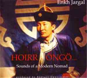 Enkh Jargal - Hoirr Öngö / Two Homes - Sounds Of A Modern Nomad