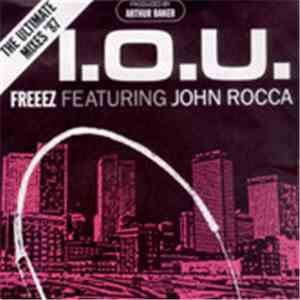 Freeez Feat. John Rocca - I.O.U. The Ultimate Mixes '87
