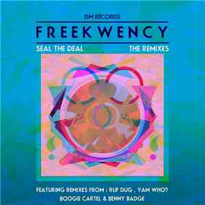 FREEKWENCY - Seal The Deal: The Remixes