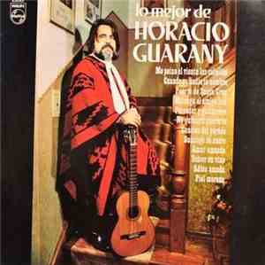 Horacio Guarany - Lo Mejor De Horacio Guarany