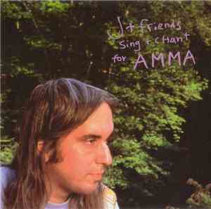 J + Friends - Sing + Chant For AMMA