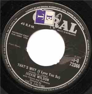 Jackie Wilson - That's Why (I Love You So) / Love Is All