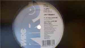Jay Henry - If You Love Me (The Jay Henry Mixes)