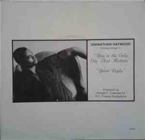 Johnathan Haywood (Formerly Stinger J.) - You're The Only One That Matters/ ...