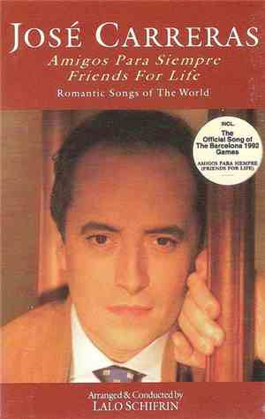 José Carreras - Amigos Para Siempre/Friends For Life - Romantic Songs Of Th ...