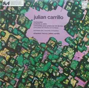Julian Carrillo - Horizontes / Preludio A Colon / Concertino Pour Piano En ...