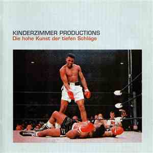 Kinderzimmer Productions - Die Hohe Kunst Der Tiefen Schläge