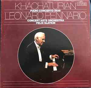 Leonard Pennario, The Concert Arts Orchestra, Felix Slatkin - Khachaturian ...