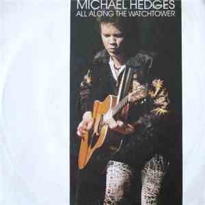Michael Hedges - All Along The Watchtower