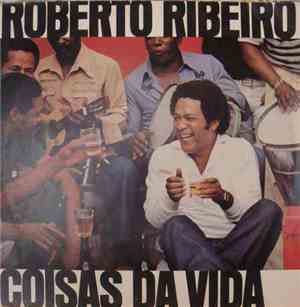 Roberto Ribeiro - Coisas Da Vida