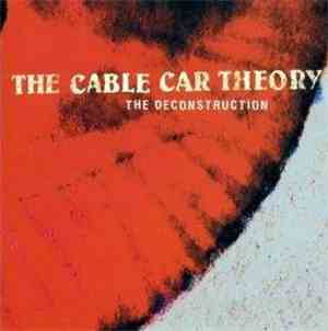 The Cable Car Theory - The Deconstruction
